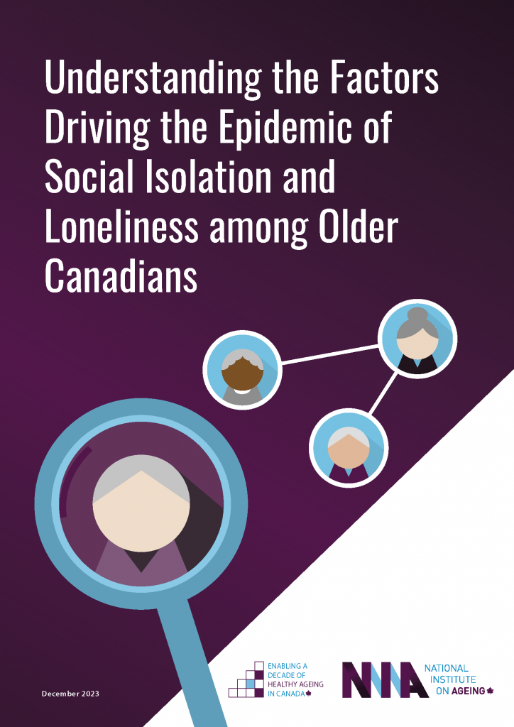 Understanding the Factors Driving the Epidemic of Social Isolation and Loneliness among Older Canadians report cover